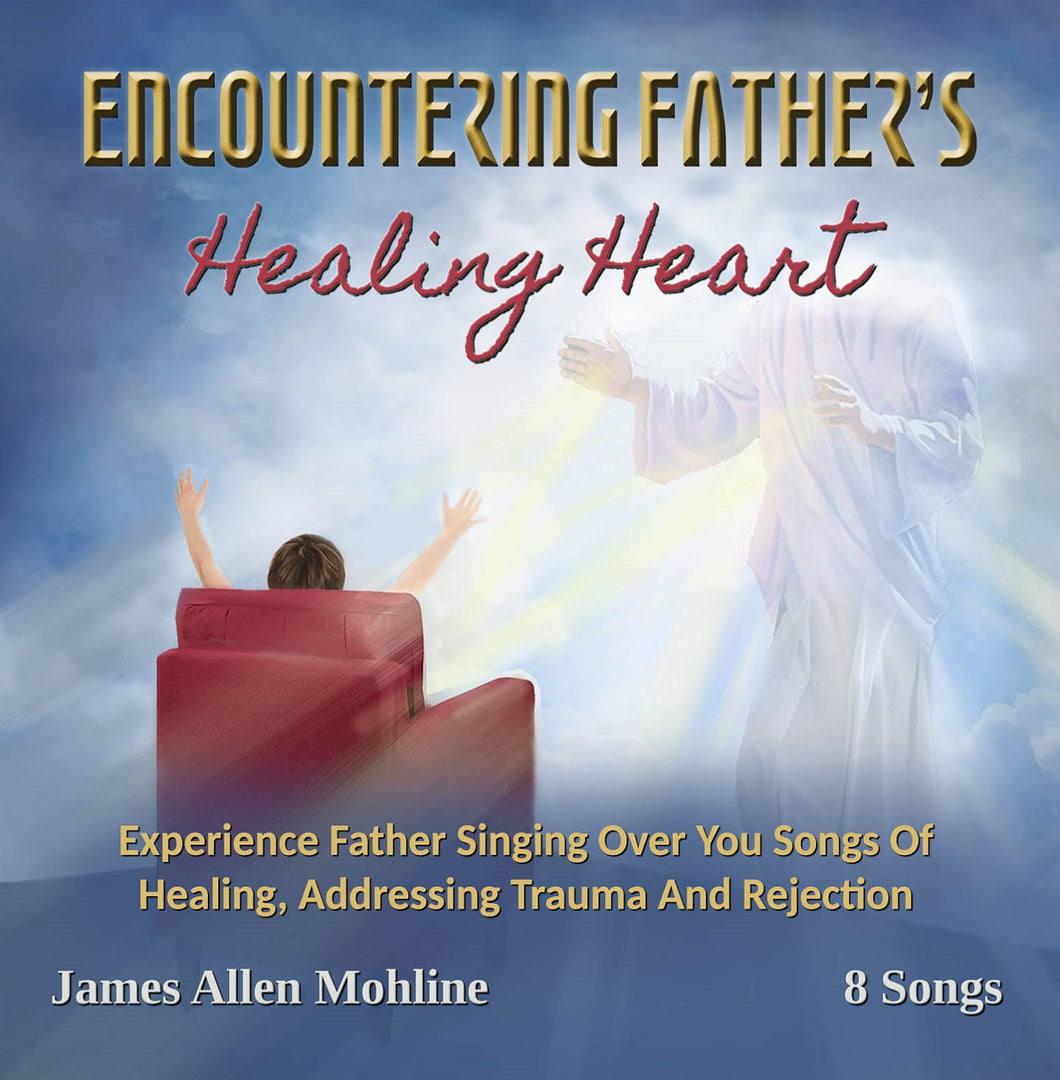 Encountering Father's Healing Heart