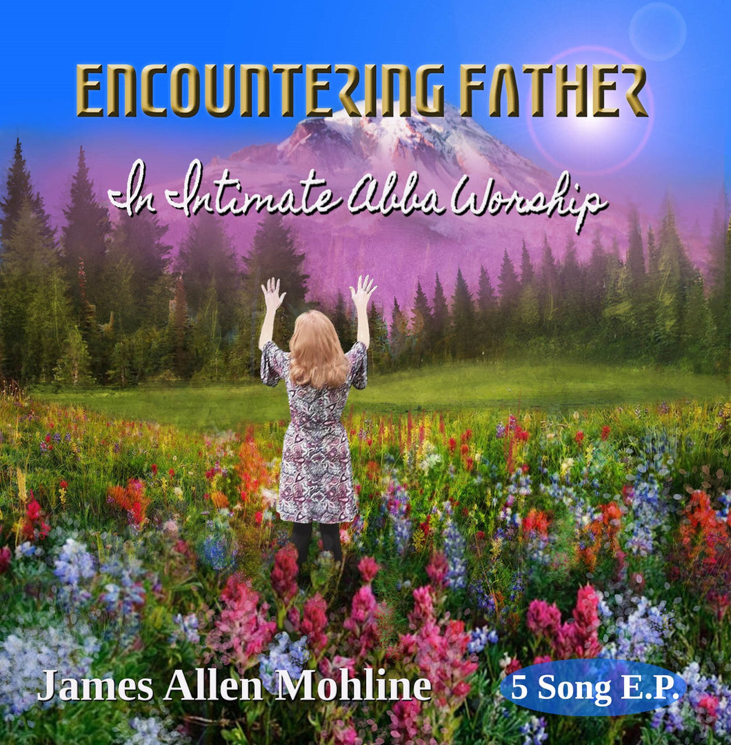 Encountering Father In Intimate Abba Worship